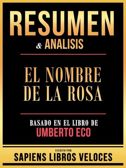 Resumen & Analisis - El Nombre De La Rosa - Basado En El Libro De Umberto Eco(Kobo/電子書)