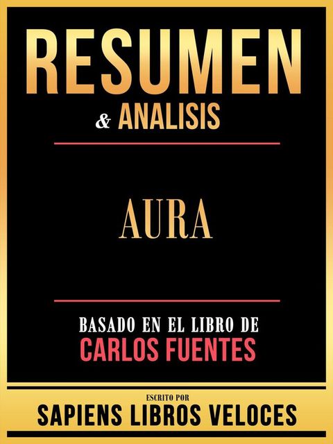 Resumen & Analisis - Aura - Basado En El Libro De Carlos Fuentes(Kobo/電子書)