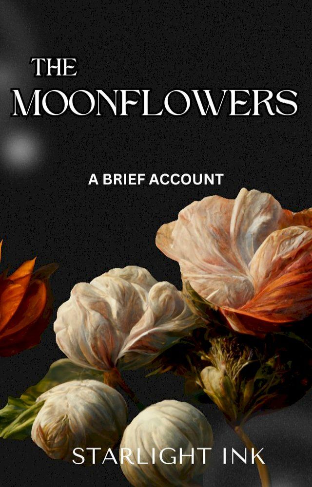  The brief account of The Moonflowers: Abigail Rose-Marie(Kobo/電子書)