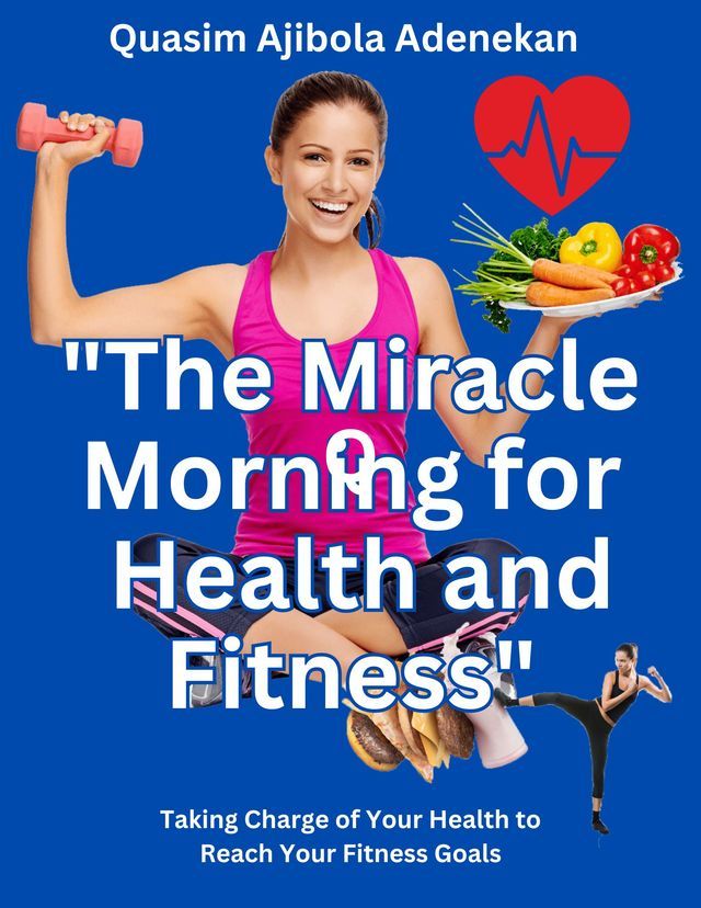  The Miracle Morning for Health and Fitness(Kobo/電子書)