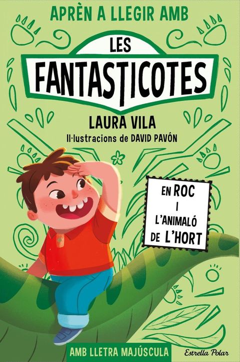 Apr&egrave;n a llegir amb les Fantasticotes 10. En Roc i l'animal&oacute; de l'hort(Kobo/電子書)