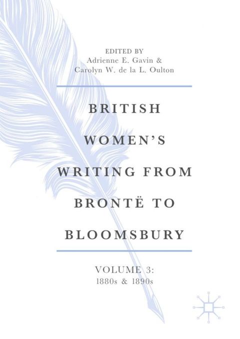 British Women’s Writing from Bront&euml; to Bloomsbury, Volume 3(Kobo/電子書)