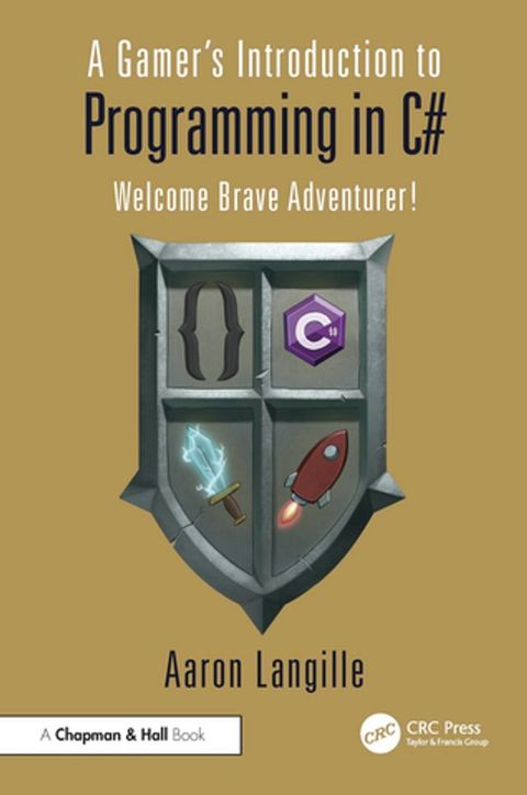 A Gamer's Introduction to Programming in C#(Kobo/電子書)