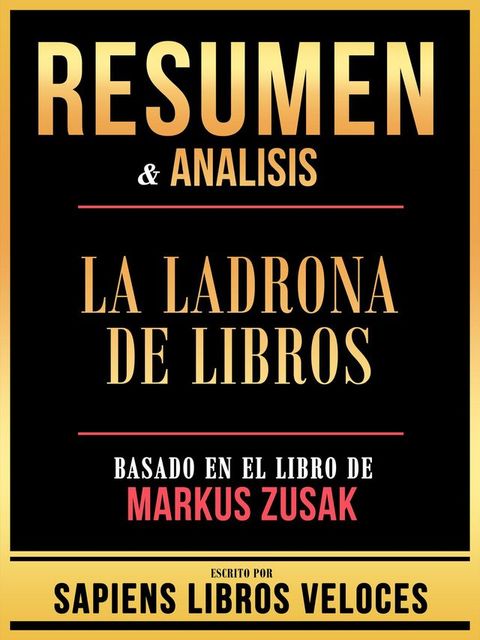 Resumen & Analisis - La Ladrona De Libros - Basado En El Libro De Markus Zusak(Kobo/電子書)