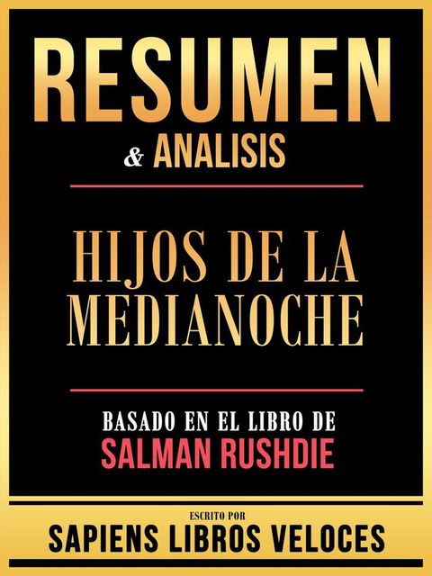 Resumen & Analisis - Hijos De La Medianoche - Basado En El Libro De Salman Rushdie(Kobo/電子書)