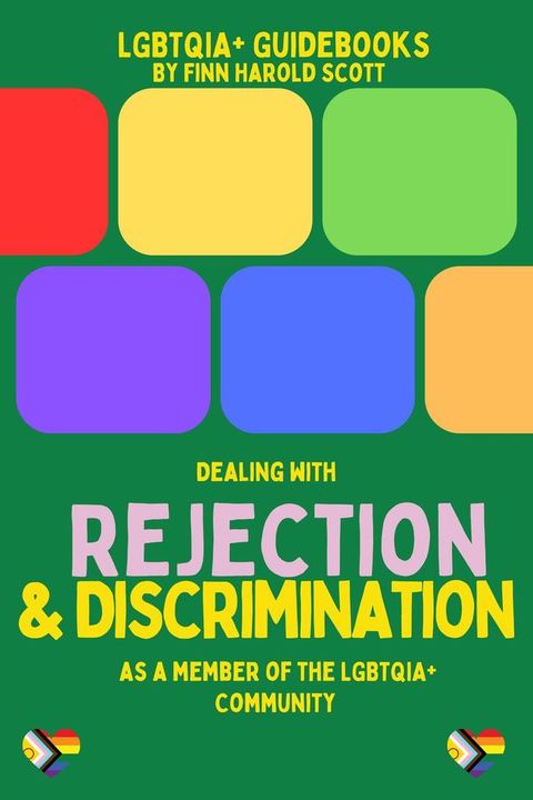 Dealing with Rejection and Discrimination as a member of the LGBTQIA+ Community(Kobo/電子書)