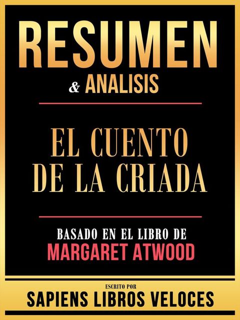 Resumen & Analisis - El Cuento De La Criada - Basado En El Libro De Margaret Atwood(Kobo/電子書)