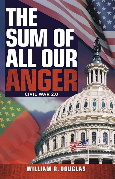 The Sum of All Our Anger: Civil War 2.0(Kobo/電子書)