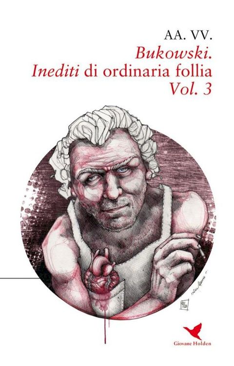 Bukowski. Inediti di ordinaria follia – Vol. 3(Kobo/電子書)