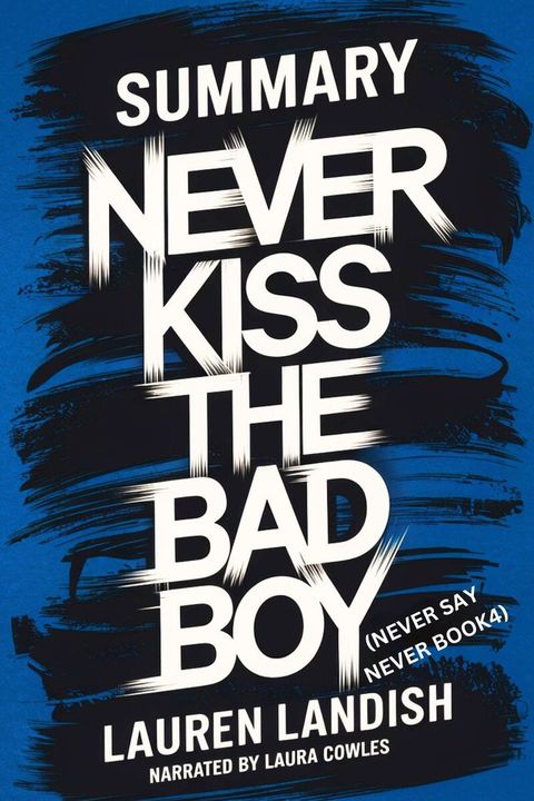 Never Kiss The Bad Boy (Never Say Never Book 4) by Lauren Landish(Kobo/電子書)