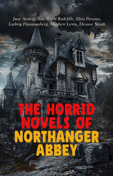 The Horrid Novels of Northanger Abbey(Kobo/電子書)