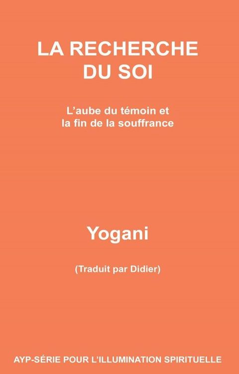LA RECHERCHE DU SOI - L’aube du témoin et la fin de la souffrance(Kobo/電子書)