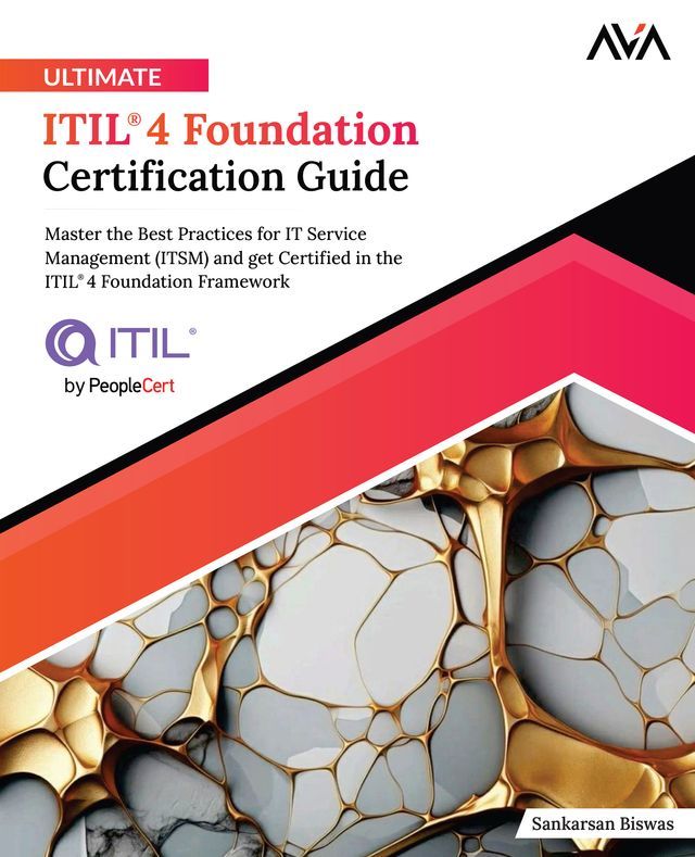  Ultimate ITIL® 4 Foundation Certification Guide(Kobo/電子書)