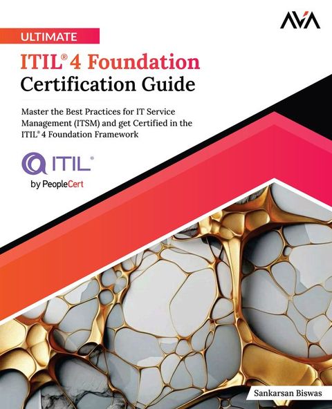 Ultimate ITIL&reg; 4 Foundation Certification Guide(Kobo/電子書)