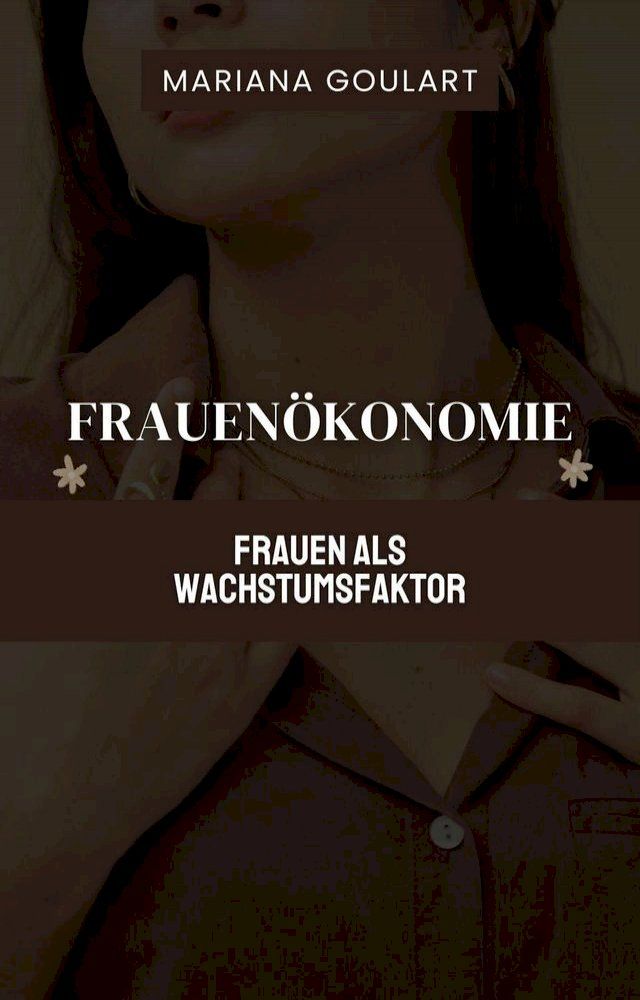  Frauenökonomie: Frauen als Wachstumsfaktor(Kobo/電子書)