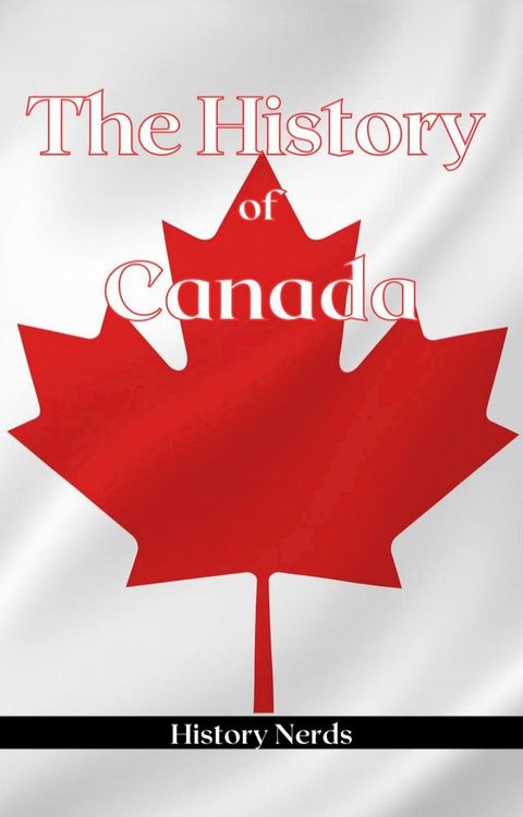 The History of Canada(Kobo/電子書)