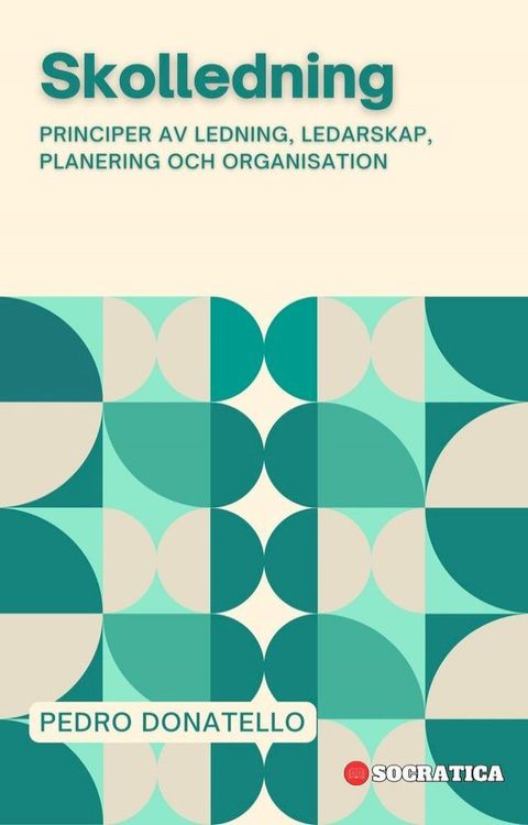 Skolledning: Principer Av Ledning, Ledarskap, Planering Och Organisation(Kobo/電子書)