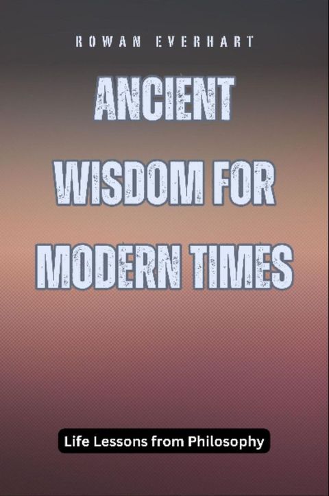 Ancient Wisdom for Modern Times(Kobo/電子書)