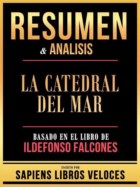 Resumen & Analisis - La Catedral Del Mar - Basado En El Libro De Ildefonso Falcones(Kobo/電子書)