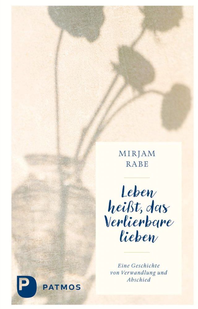  Leben hei&szlig;t, das Verlierbare lieben(Kobo/電子書)