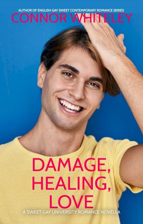 Damage, Healing, Love(Kobo/電子書)