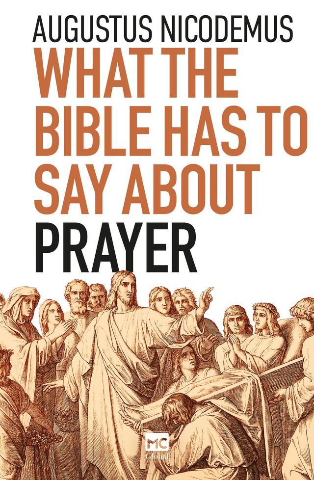  What the Bible Has To Say About Prayer(Kobo/電子書)