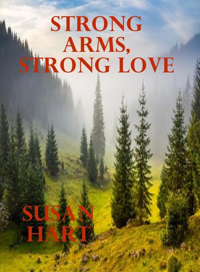  Strong Arms, Strong Love(Kobo/電子書)