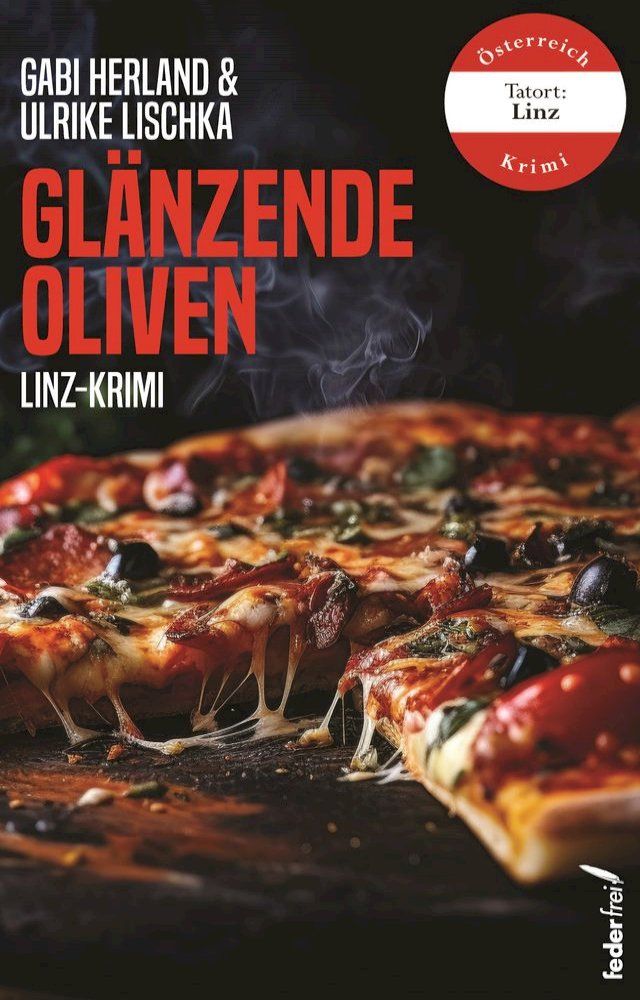  Gl&auml;nzende Oliven: Linz-Krimi(Kobo/電子書)