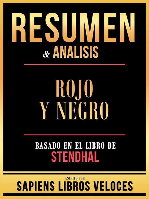 Resumen & Analisis - Rojo Y Negro - Basado En El Libro De Stendhal(Kobo/電子書)