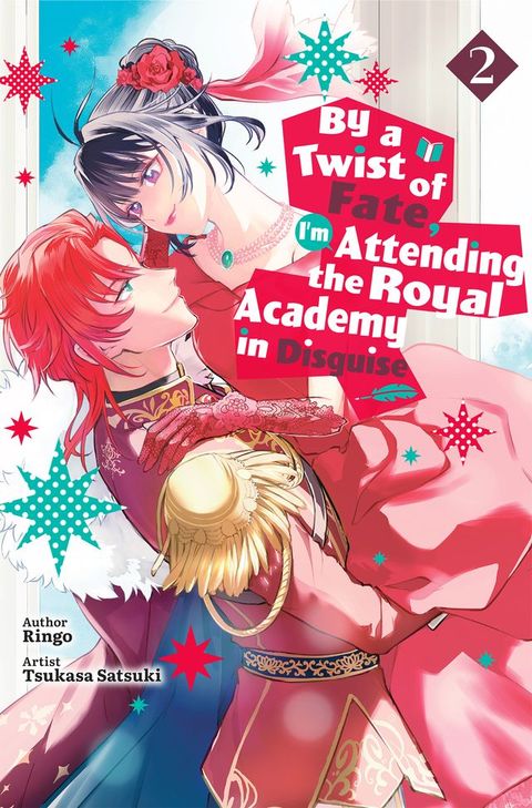 By a Twist of Fate, I’m Attending the Royal Academy in Disguise Vol.2(Kobo/電子書)