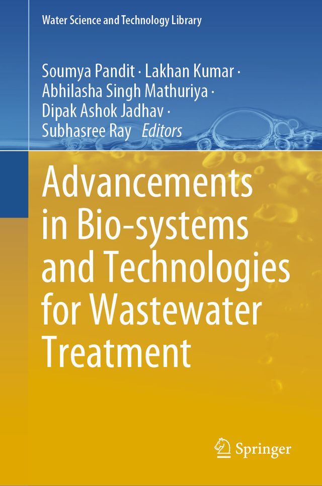  Advancements in Bio-systems and Technologies for Wastewater Treatment(Kobo/電子書)