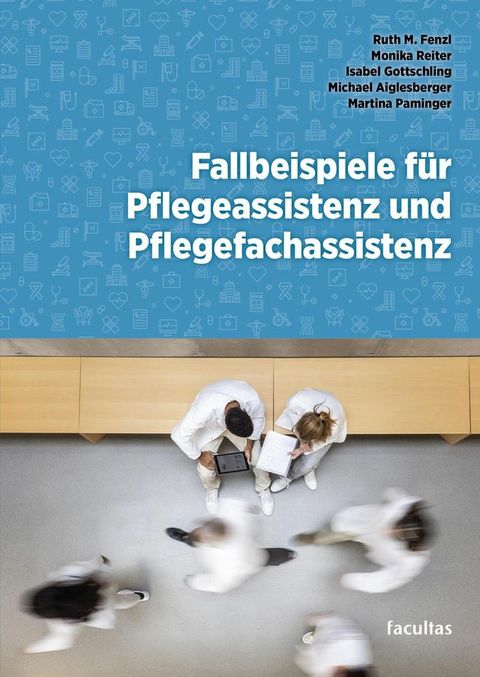 Fallbeispiele f&uuml;r Pflegeassistenz und Pflegefachassistenz(Kobo/電子書)