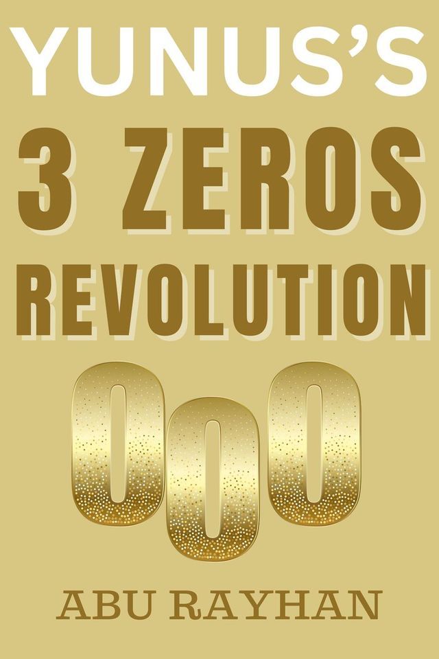  Yunus's 3 Zeros Revolution(Kobo/電子書)