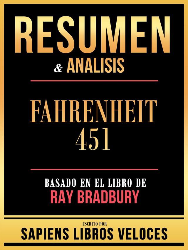  Resumen & Analisis - Fahrenheit 451 - Basado En El Libro De Ray Bradbury(Kobo/電子書)