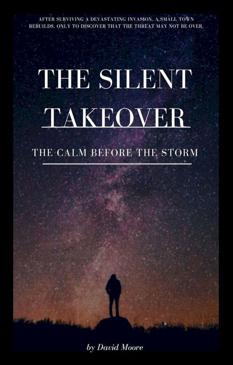 The Silent Takeover: The Calm Before the Storm(Kobo/電子書)