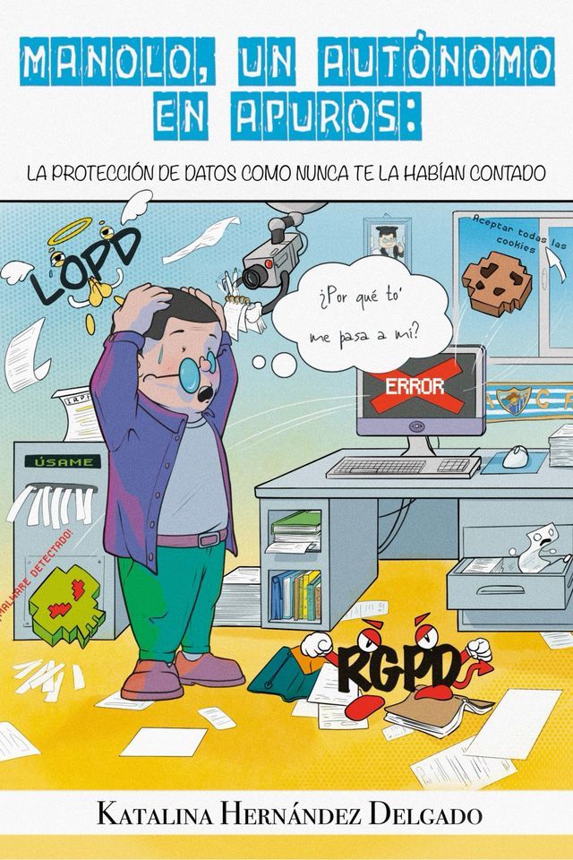  Manolo, un aut&oacute;nomo en apuros: La protecci&oacute;n de datos como nunca te la hab&iacute;an contado.(Kobo/電子書)