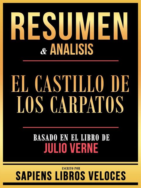 Resumen & Analisis - El Castillo De Los Carpatos - Basado En El Libro De Julio Verne(Kobo/電子書)