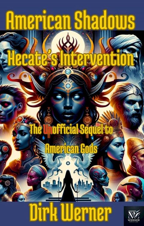 American Shadows: Hecate's Intervention - The Unofficial Sequel to American Gods(Kobo/電子書)