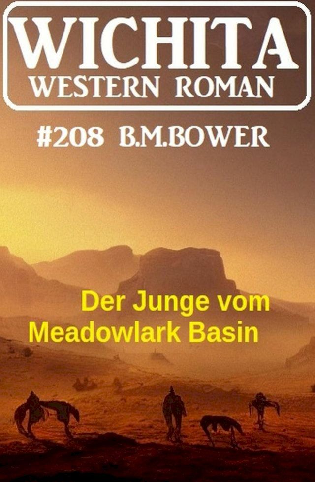  Der Junge vom Meadowlark Basin: Wichita Western Roman 208(Kobo/電子書)