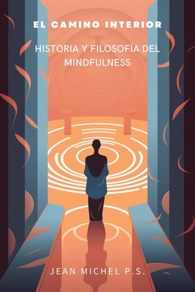  El Camino Interior - Historia y Filosofía del Mindfulness(Kobo/電子書)