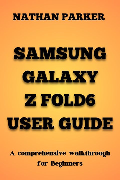 Samsung Galaxy z fold6 user guide(Kobo/電子書)