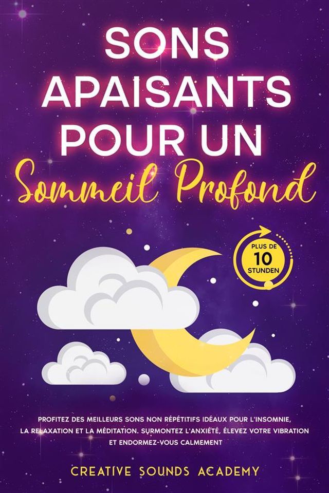  Sons Apaisants pour un Sommeil Profond : Profitez des Meilleurs Sons Non Répétitifs Idéaux pour l'Insomnie, la Relaxation et la Méditation. Surmontez l'Anxiété, &Eacute;levez Votre Vibration et...(Kobo/電子書)