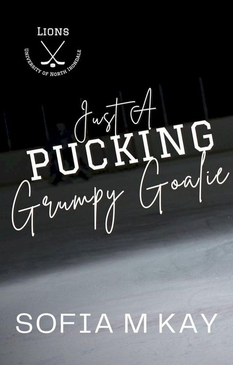 Just a Pucking Grumpy Goalie(Kobo/電子書)