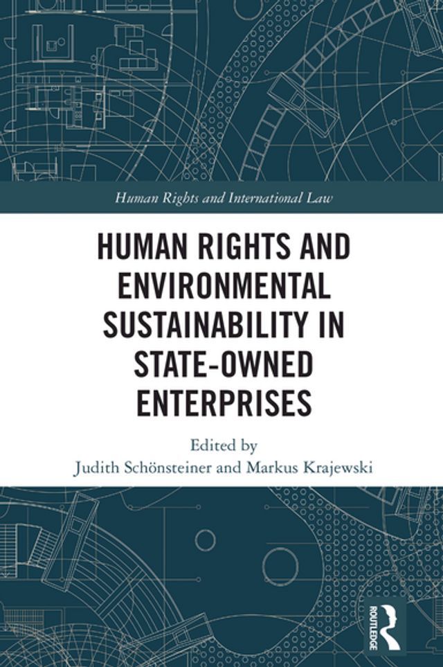  Human Rights and Environmental Sustainability in State-Owned Enterprises(Kobo/電子書)