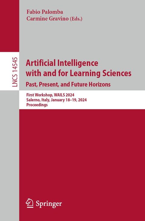 Artificial Intelligence with and for Learning Sciences. Past, Present, and Future Horizons(Kobo/電子書)