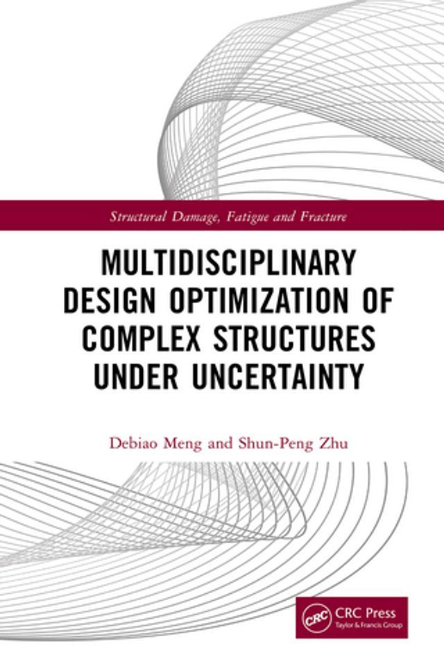  Multidisciplinary Design Optimization of Complex Structures Under Uncertainty(Kobo/電子書)