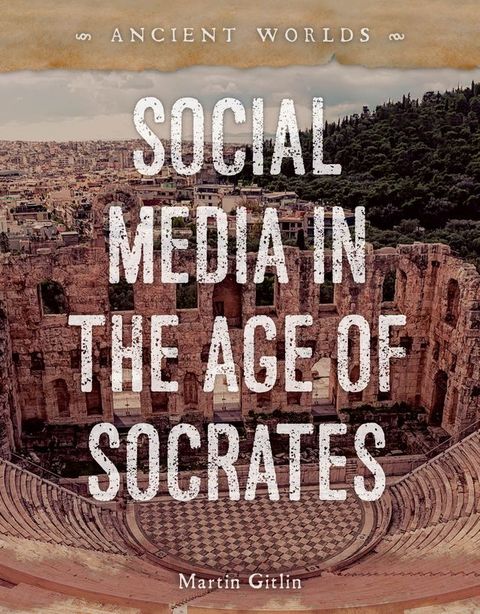 Social Media in the Age of Socrates(Kobo/電子書)