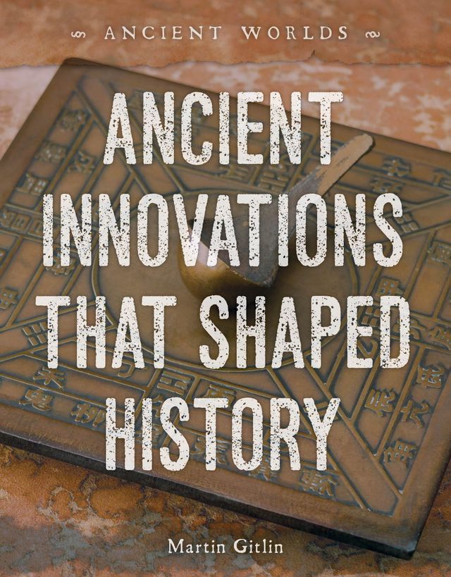  Ancient Innovations That Shaped History(Kobo/電子書)