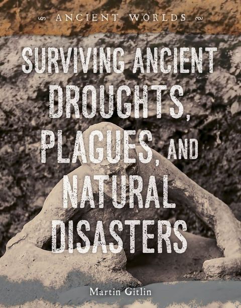 Surviving Ancient Droughts, Plagues, and Natural Disasters(Kobo/電子書)