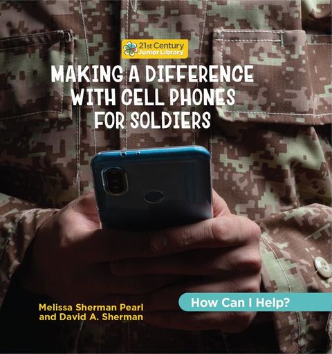 Making a Difference with Cell Phones for Soldiers(Kobo/電子書)